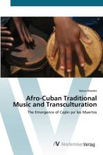 Afro-Cuban Traditional Music and Transculturation af Nolan Warden