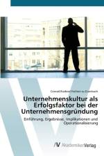 Unternehmenskultur als Erfolgsfaktor bei der Unternehmensgrundung af Conrad Riedesel Freiherr Zu Eisenbach