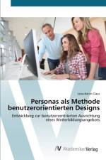 Personas als Methode benutzerorientierten Designs af Lena-Katrin Claus