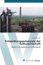 Entwicklungspotenziale der Kulturwirtschaft af Andreas Freundt