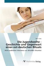 Jugendweihe - Geschichte und Gegenwart eines ost-deutschen Rituals af Berit Tolke