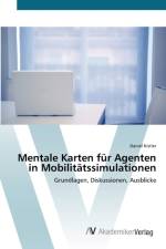 Mentale Karten fur Agenten in Mobilitatssimulationen af Daniel Kistler
