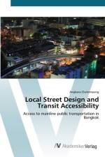 Local Street Design and Transit Accessibility af Angkana Chalermpong