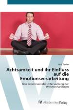 Achtsamkeit und ihr Einfluss auf die Emotionsverarbeitung af Willi Zeidler