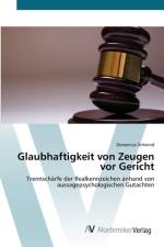 Glaubhaftigkeit von Zeugen vor Gericht af Domenica Schwind