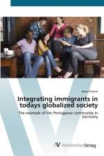 Integrating immigrants in todays globalized society af Joana Duarte