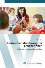 Gesundheitsfoerderung fur Erzieherinnen af Attiya Khan