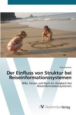 Einfluss von Struktur bei Reiseinformationssystemen af Yves Haueter