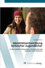 Identitatsentwicklung turkischer Jugendlicher af Songul OEzdemir