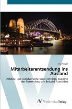 Mitarbeiterentsendung ins Ausland af Julia Krüger