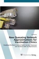 New Queueing Network Approximations for Vaccination Clinics af Ali Pilehvar