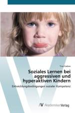 Soziales Lernen bei aggressiven und hyperaktiven Kindern af Tina Gadow