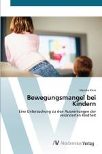 Bewegungsmangel bei Kindern af Monika Klein