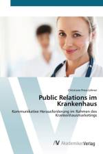 Public Relations im Krankenhaus af Christiane Pross-Loehner
