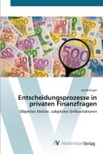 Entscheidungsprozesse in privaten Finanzfragen af Jan Bellinger