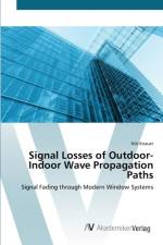 Signal Losses of Outdoor-Indoor Wave Propagation Paths af Nils Knauer