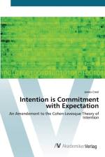 Intention is Commitment with Expectation af James Creel