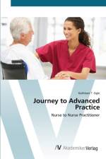 Journey to Advanced Practice af Kathleen T Ogle