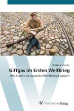 Giftgas im Ersten Weltkrieg af Wolfgang Wietzker