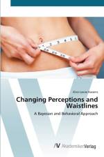 Changing Perceptions and Waistlines af Alice Louise Kassens