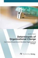 Determinants of Organizational Change af Jennifer J Kasten