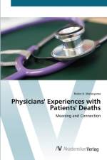 Physicians' Experiences with Patients' Deaths af Robin K Matsuyama