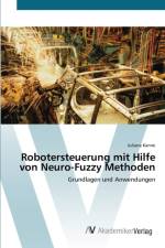 Robotersteuerung mit Hilfe von Neuro-Fuzzy Methoden af Juliana Kanne