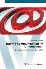 Interne Kommunikation im Unternehmen af Tim Alexander Schneider