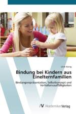 Bindung bei Kindern aus Einelternfamilien af Lilith Koenig
