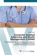 Computer Assisted Informing and Health Management (CAIHM) af Michael Hagele