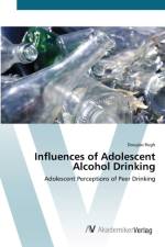 Influences of Adolescent Alcohol Drinking af Douglas Rugh