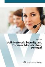 VoIP Network Security and Forensic Models Using Patterns af Juan Pelaez
