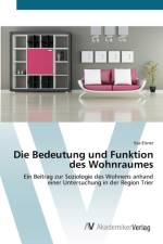 Bedeutung und Funktion des Wohnraumes af Eva Elsner