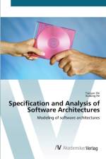 Specification and Analysis of Software Architectures af Xudong He