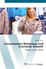 Consumption Behaviour and Economic Growth af Michael Slowik