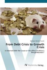 From Debt Crisis to Growth Crisis af Menbere Workie Tiruneh