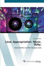Love. Appropriation. Music. Baby. af Rachel Matlow