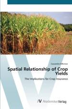 Spatial Relationship of Crop Yields af Cassandra Dirienzo