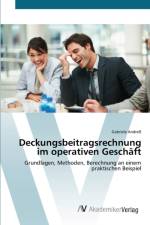 Deckungsbeitragsrechnung im operativen Geschaft af Gabriele Andress