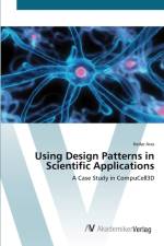 Using Design Patterns in Scientific Applications af Kedar Aras