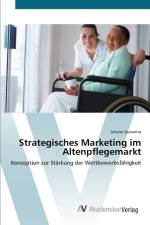 Strategisches Marketing im Altenpflegemarkt af Juliane Quaranta