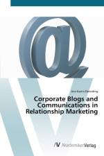 Corporate Blogs and Communications in Relationship Marketing af Ann Katrin Deterding