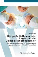 grosse Hoffnung oder Sorgenkind der Dienstleistungsoekonomie? af Michaela Evans