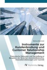 Instrumente zur Kundenbindung und Customer Relationship Management af Mathias Maierhofer