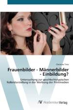 Frauenbilder - Mannerbilder - Einbildung? af Christina Titze