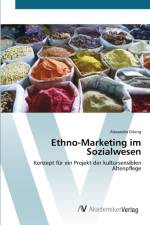 Ethno-Marketing im Sozialwesen af Alexandra Dilong