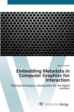 Embedding Metadata in Computer Graphics for Interaction af Henry Sonnet