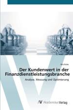 Kundenwert in der Finanzdienstleistungsbranche af Nils Rahe