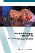 Alkoholabhangige Jugendliche af Angela Lipinski