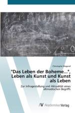 Leben der Boheme..., Leben als Kunst und Kunst als Leben af Christophe Magand